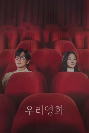 Cuốn Phim của Đôi Ta - Our Movie